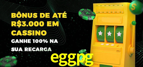 eggpg melhor bônus de depósito